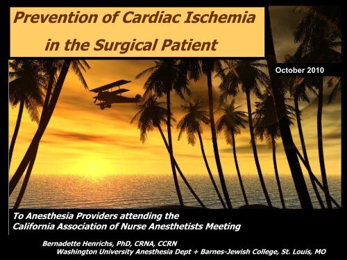 Prevention Of Cardiac Ischemia In The Surgical Patient - California ...