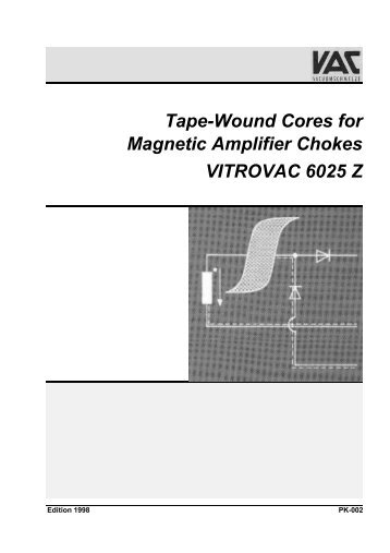 Tape-Wound Cores for Magnetic Amplifier Chokes VITROVAC 6025 Z