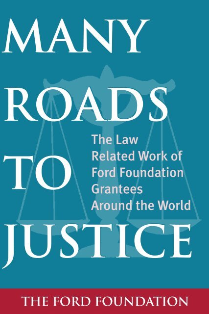 Many Roads To Justice The Law Related Work Of Ford Undp Many Roads To Justice The Law Related Work Of Ford Undp