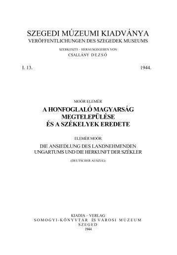 A honfoglaló magyarság megtelepülése és a székelyek eredete