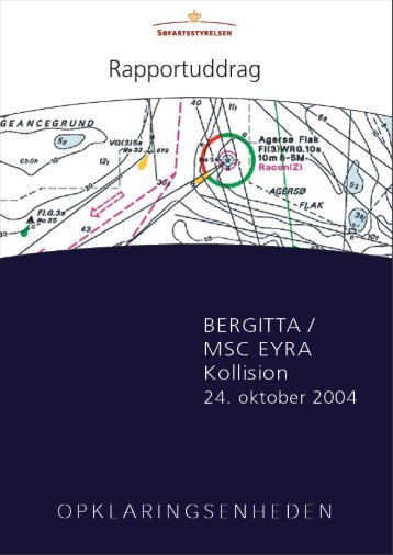 kollision den 24. oktober 2004 uddrag pÃ¥ dansk - SÃ¸fartsstyrelsen