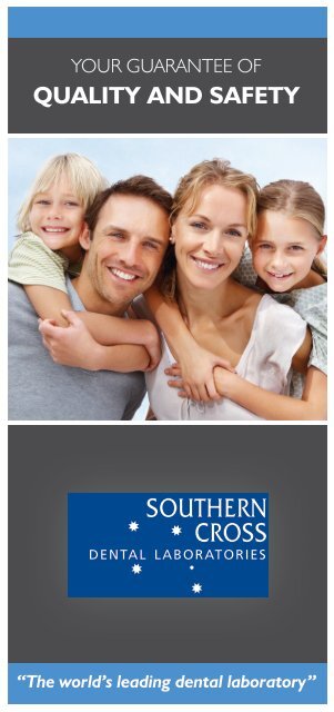 Quality and Safety - Southern Cross Dental Laboratories