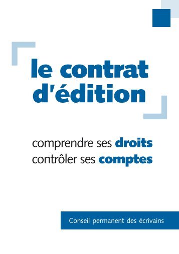 LE CONTRAT D'EDITION - Le SNAC, Syndicat National des Auteurs ...