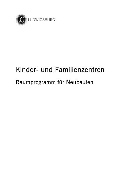 Kinder- und Familienzentren und ... - Stadt Ludwigsburg