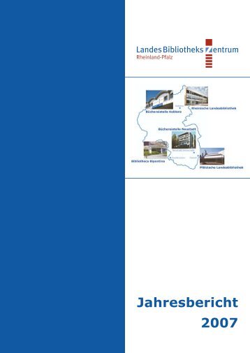 Das Jahr 2007 - Landesbibliothekszentrum Rheinland-Pfalz