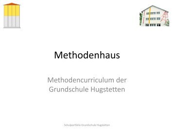 Methodenhaus - bei der Grundschule Hugstetten