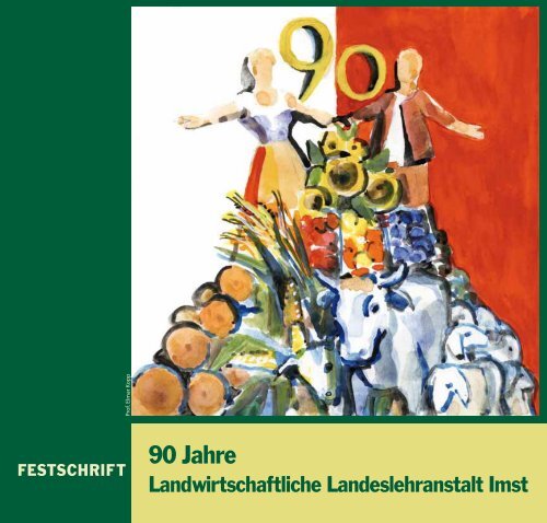 Festschrift zur 90-Jahr-Feier - LLA IMST