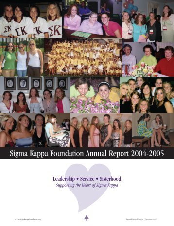 Sigma Kappa Foundation Annual Report 2004-2005 - The Sigma ...