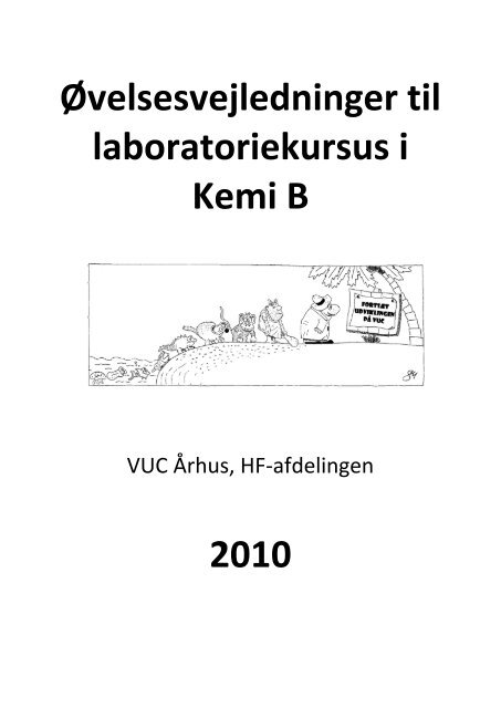 Ã˜velsesvejledninger til laboratoriekursus i Kemi B 2010 - VUC Aarhus