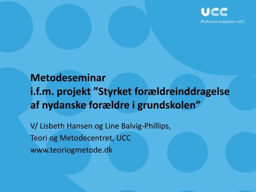 Metodeseminar i.f.m. projekt â€Styrket ... - Ny i Danmark