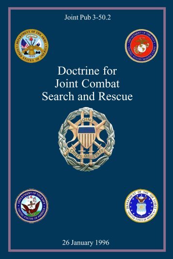 JP 3-50.2 Doctrine for Joint Combat Search and Rescue - Artificial ...