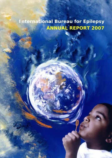 International Bureau for Epilepsy ANNUAL REPORT 2007