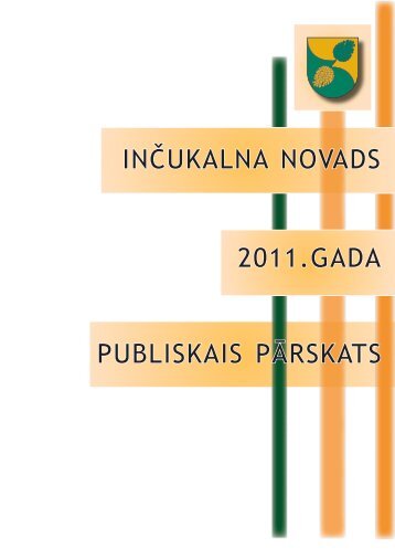 inÄukalna novads 2011.gada publiskais pÄrskats - InÄukalns.lv