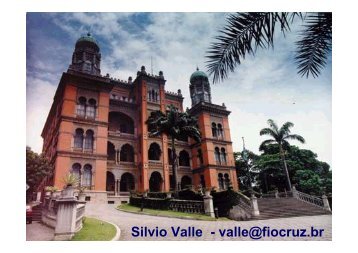 Silvio Valle Silvio Valle - valle@fiocruz.br - SOVERGS