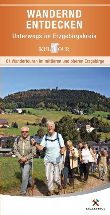 als ein Wanderweg. Der Kammweg Erzgebirge - kul(T)our-Betrieb ...