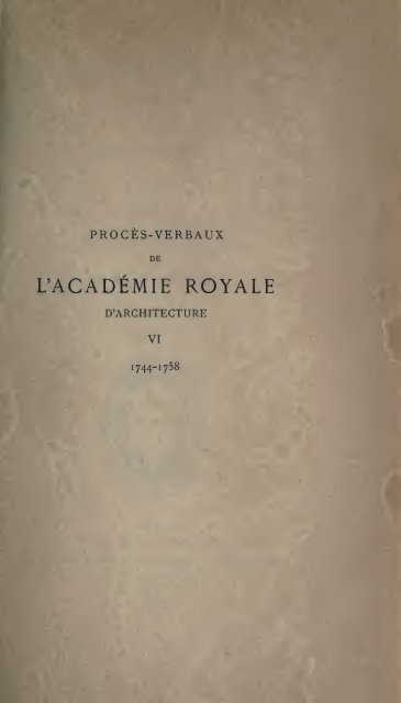 ProcÃ¨s-verbaux, 1671-1793; publiÃ©s pour la ... - Warburg Institute