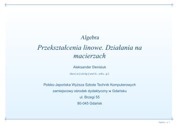 Odwzorowania liniowe - pjwstk