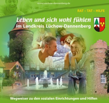 Leben und sich wohl fühlen - Landkreis Lüchow-Dannenberg