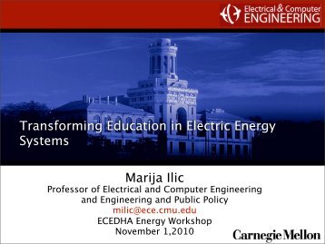 Transforming Education in Electric Energy Systems Marija Ilic - ecedha