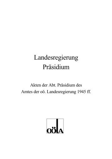 Landesregierung Präsidium - Oberösterreichisches Landesarchiv