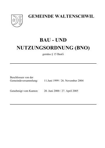 BAU - UND NUTZUNGSORDNUNG (BNO) - Waltenschwil
