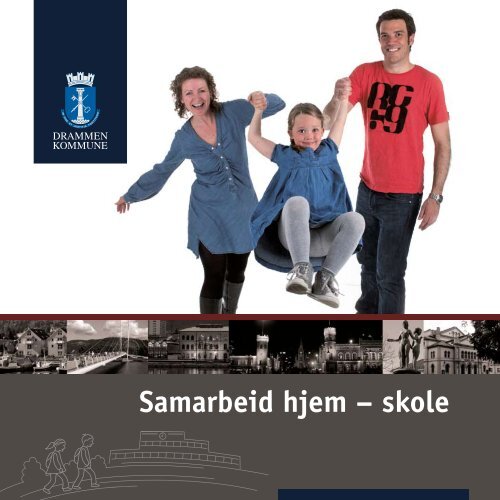 Samarbeid hjem Ã¢Â€Â“ skole - Drammen kommune