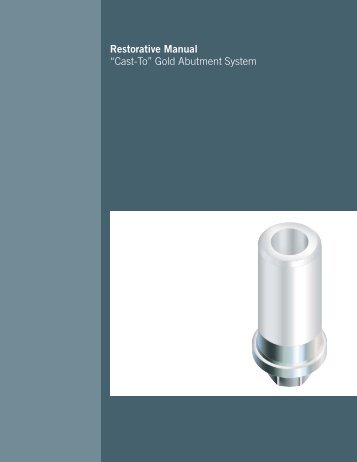 Restorative Manual Ã¢Â€ÂœCast-ToÃ¢Â€Â Gold Abutment System - Zimmer Dental