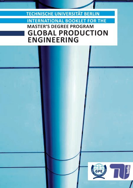 Why BerlIn - Global Production Engineering - TU Berlin
