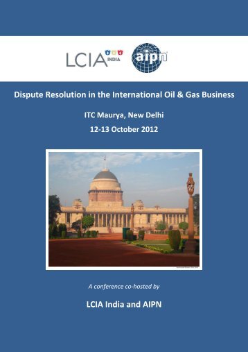 Dispute Resolution in the International Oil & Gas Business ... - AIPN