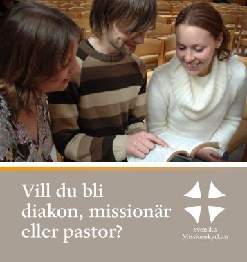 Vill du bli diakon, missionÃ¤r eller pastor? - Svenska Missionskyrkan