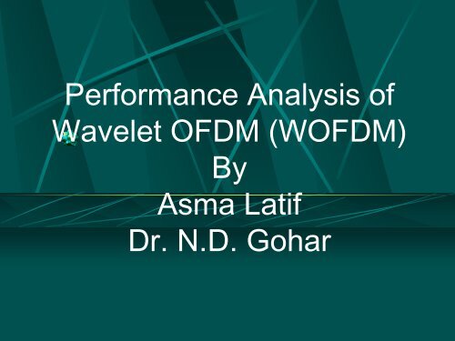 Performance Analysis of Wavelet OFDM (WOFDM) By Asma Latif Dr ...