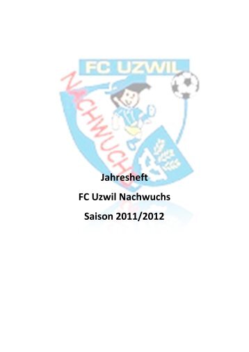 Jahresheft FC Uzwil Nachwuchs Saison 2011/2012