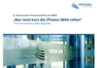 âNur noch kurz die (Finanz-)Welt rettenâ - NRW.Bank