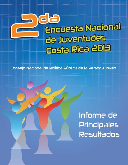 41-segunda-encuesta-nacional-de-juventudes-informe-de-principales-resultados-costa-rica-2013