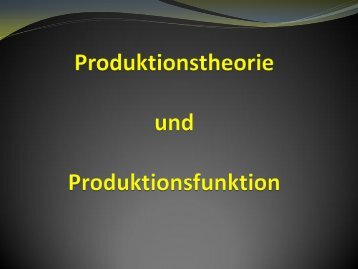 Produktionstheorie und Produktionsfunktion - FOM-Wiki