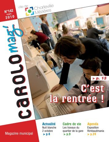 Carolo Mag' septembre 2010 (pdf - 4,19 Mo) - Ville de Charleville ...