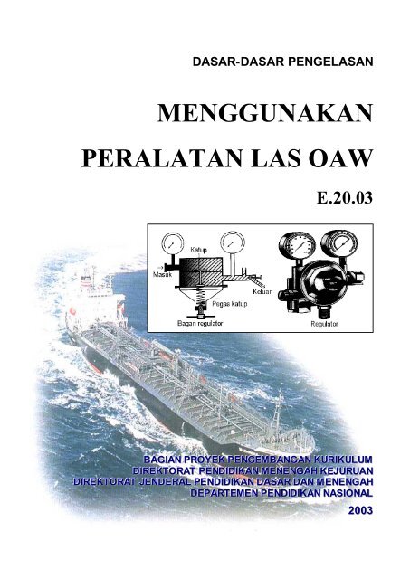 menggunakan peralatan las oaw - e-Learning Sekolah Menengah ...