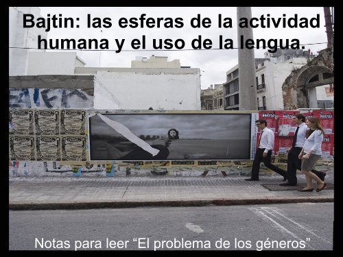 Bajtin: las esferas de la actividad humana y el uso de la lengua.