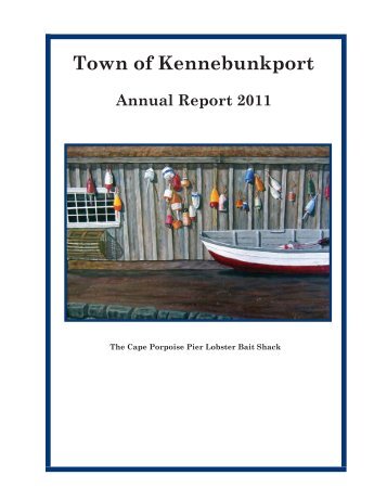 Town of Kennebunkport Annual Report 2011 - Kennebunkport ME