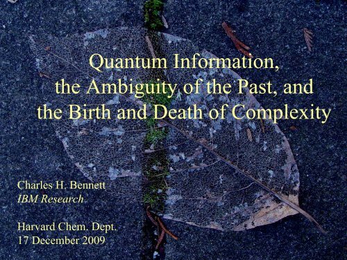 Quantum Information, the Ambiguity of the Past, and the Birth ... - PiTP