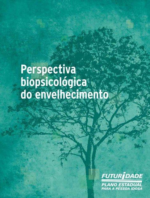 Perspectiva biopsicolÃ³gica do envelhecimento - Secretaria de ...