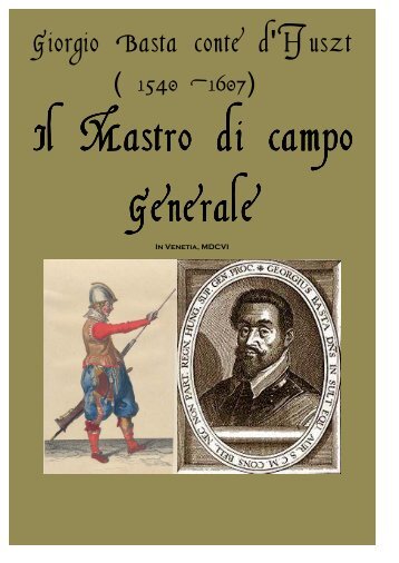 Giorgio Basta. Il mastro di campo generale. 1607 ed. Giunti 1641.pdf