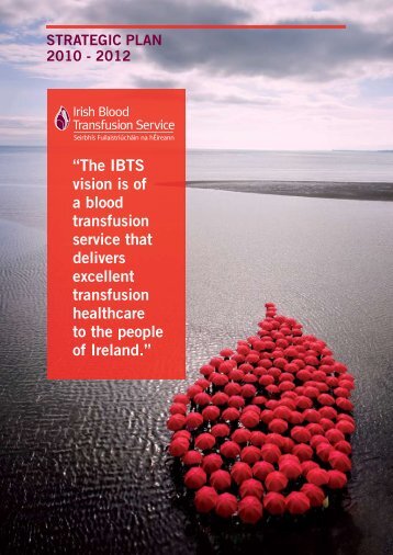 IBTS Strategic Plan 2010 - 2012.pdf - Irish Blood Transfusion Service