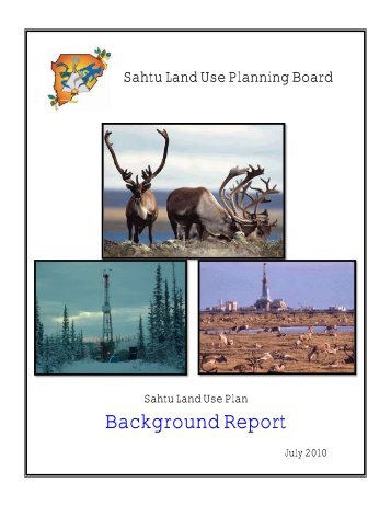 Background Report - Sahtu Land Use Planning Board