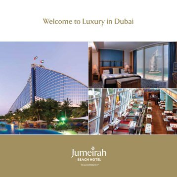 Welcome to Luxury in Dubai - Jumeirah Hotels & Resorts