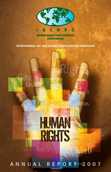 annualreport 2 0 0 7 - International Gay and Lesbian Human Rights ...