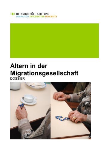 Altern in der Migrationsgesellschaft - Migration - Integration - Diversity