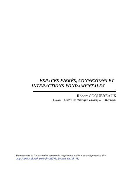 Espaces fibrÃ©s et interactions fondamentales