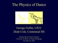 The Physics of Dance - University of Illinois High Energy Physics ...