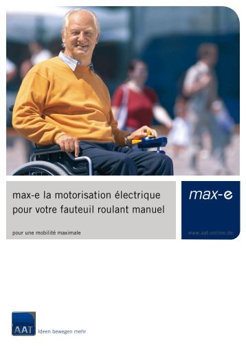 max-e la motorisation Ã©lectrique pour votre fauteuil ... - Euromove